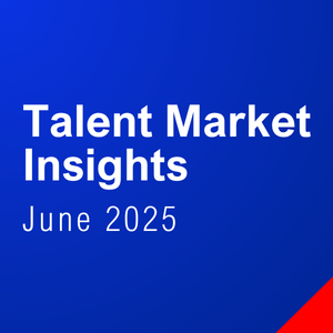 June 2025 Talent Market Insights